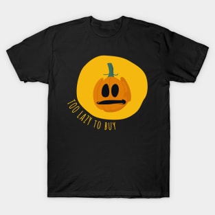 Too Lazy To Buy Halloween Costume T-Shirt